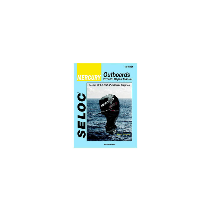 Seloc 18-01424 Marine Manual For Mercury, All 4-Stroke Engines 2.5-350 hp