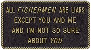 Bernard Engraving FP-24 All Fishermen Are Liars
