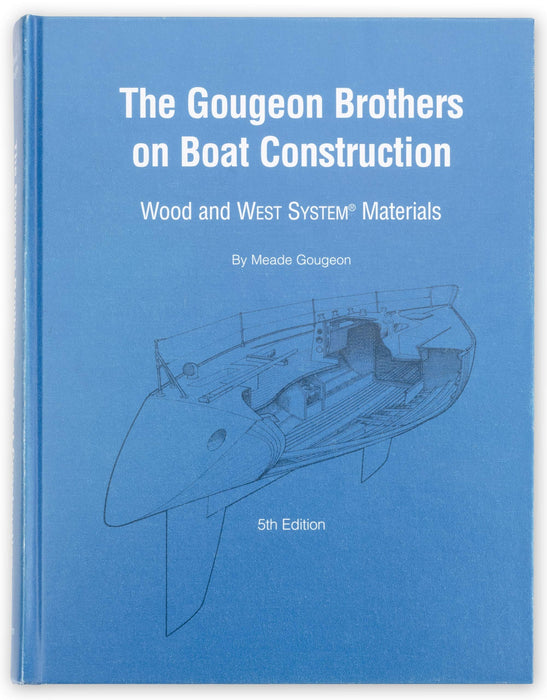 Gougeon Brothers On Boat Construction Book